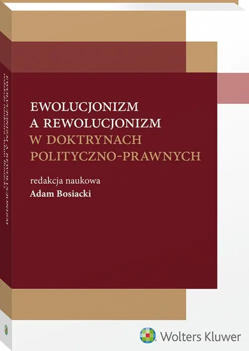 Książka - Ewolucjonizm a rewolucjonizm w doktrynach polityczno-prawnych