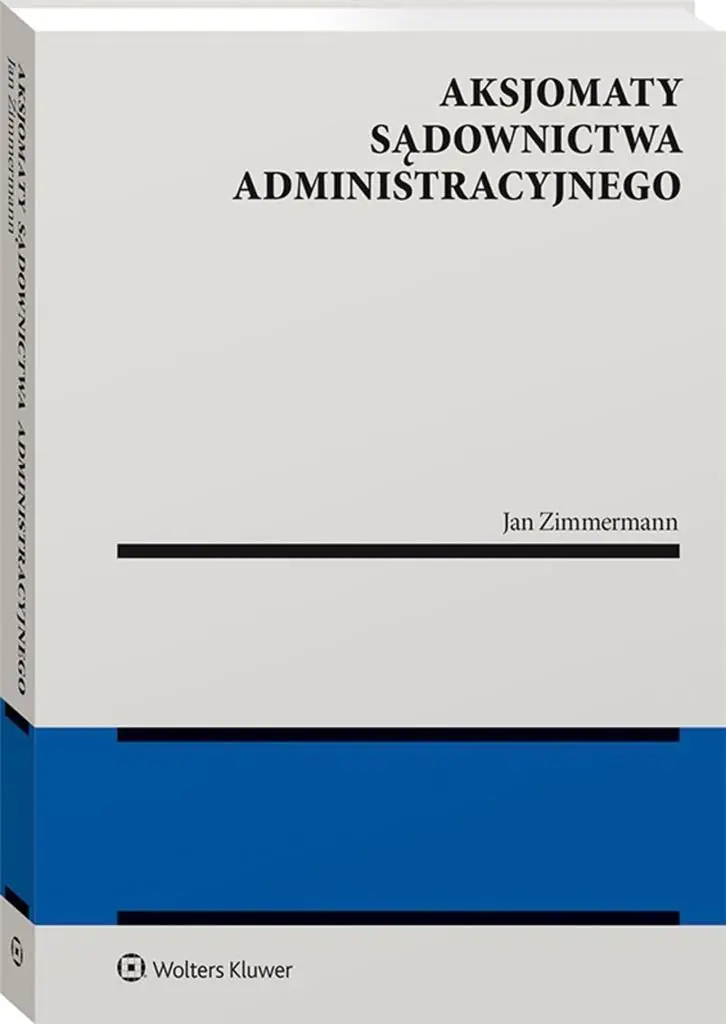 Książka - Aksjomaty sądownictwa administracyjnego