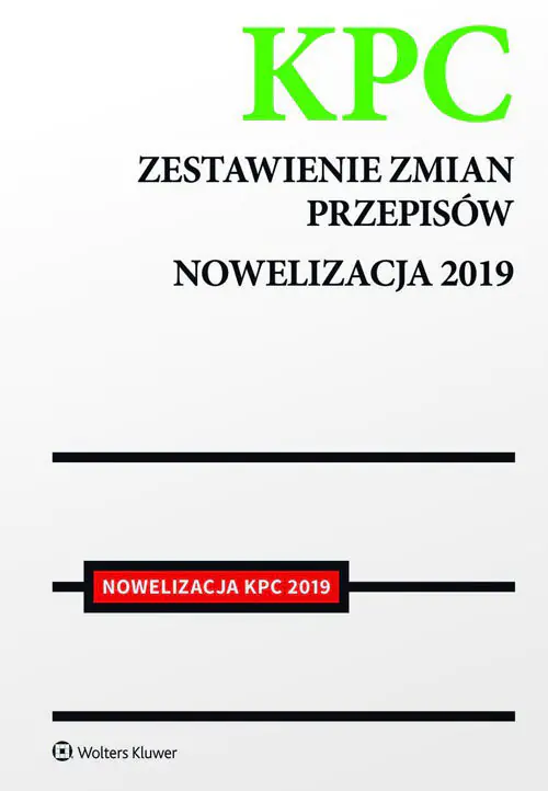 Książka - Kodeks postępowania cywilnego. Zestawienie zmian przepisów. Nowelizacja 2019
