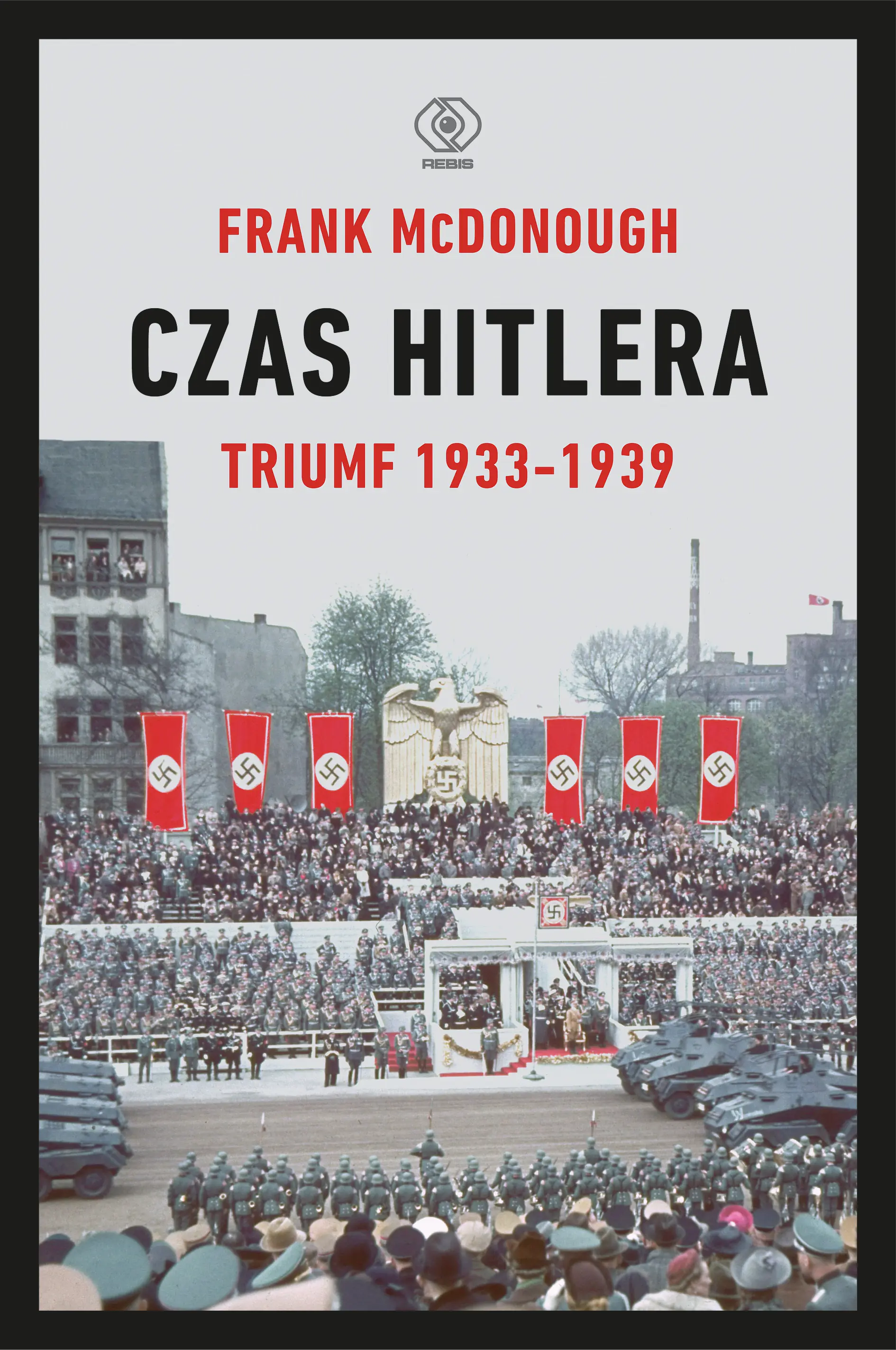 Książka - Czas Hitlera. Triumf 1933-1939. Tom 1