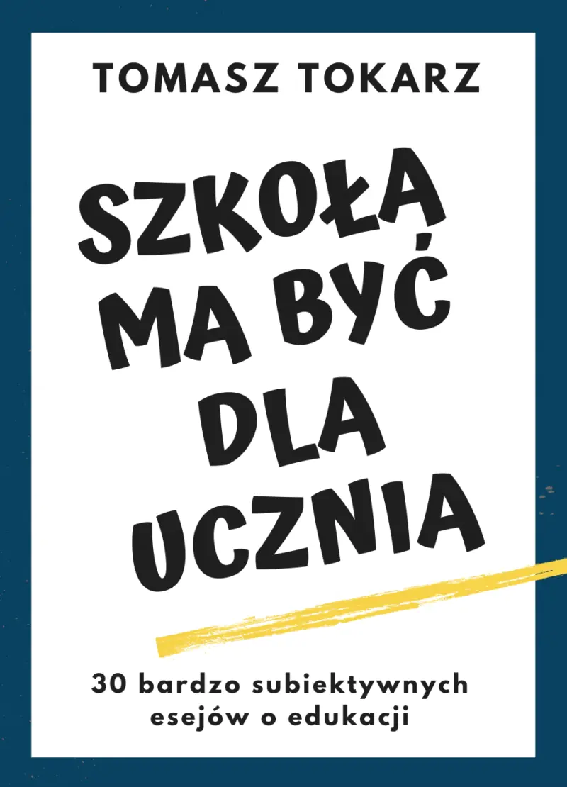Książka - Szkoła ma być dla ucznia