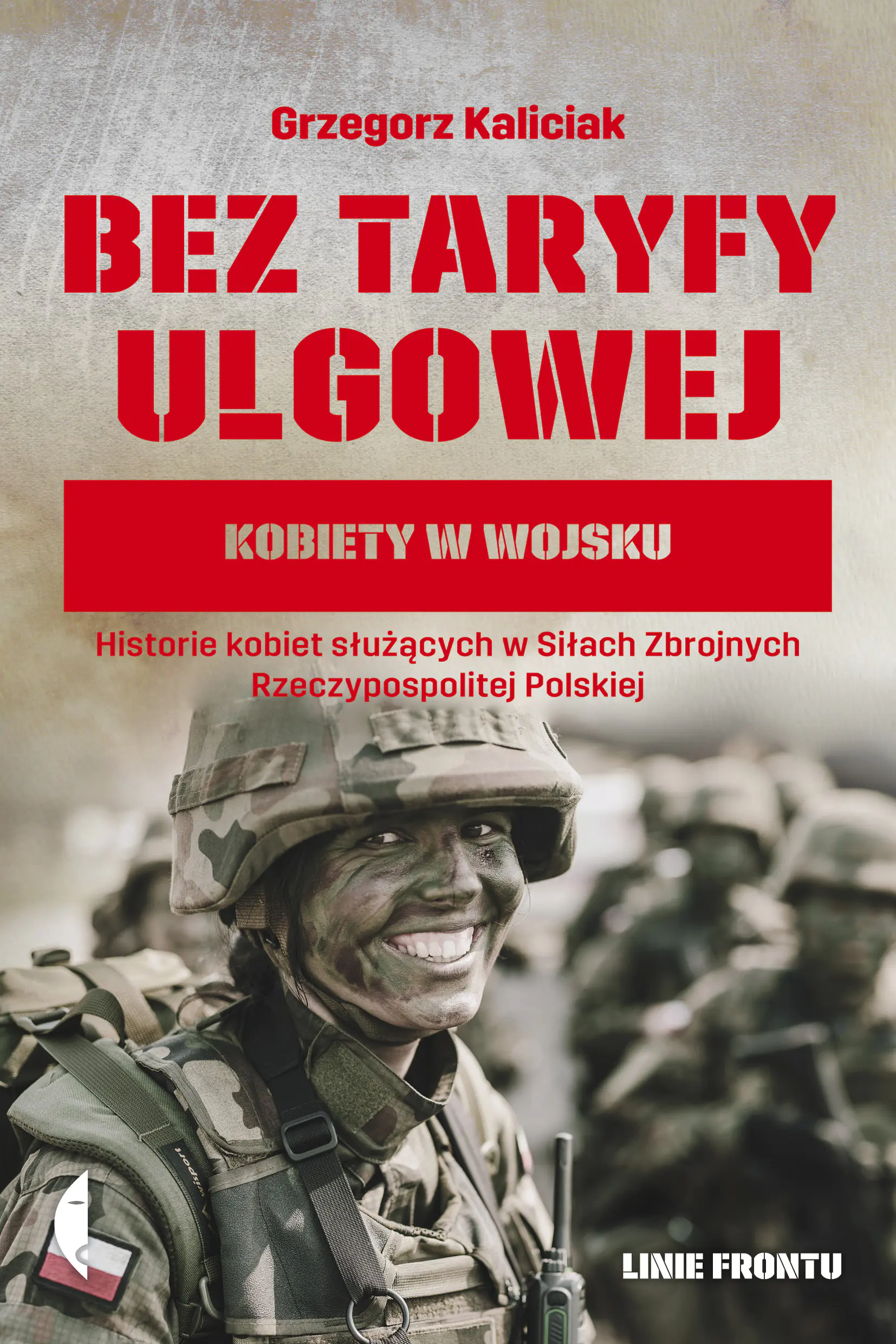 Książka - Bez taryfy ulgowej. Kobiety w wojsku
