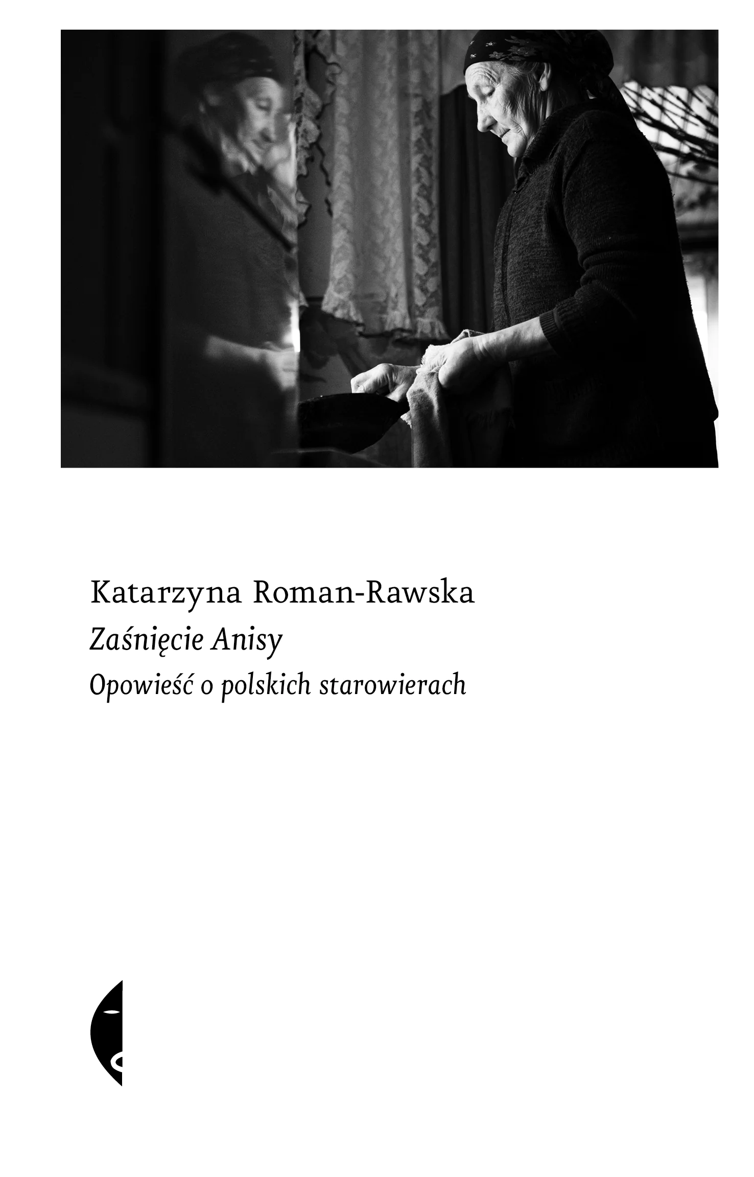 Książka - Zaśnięcie Anisy. Opowieść o polskich starowierach