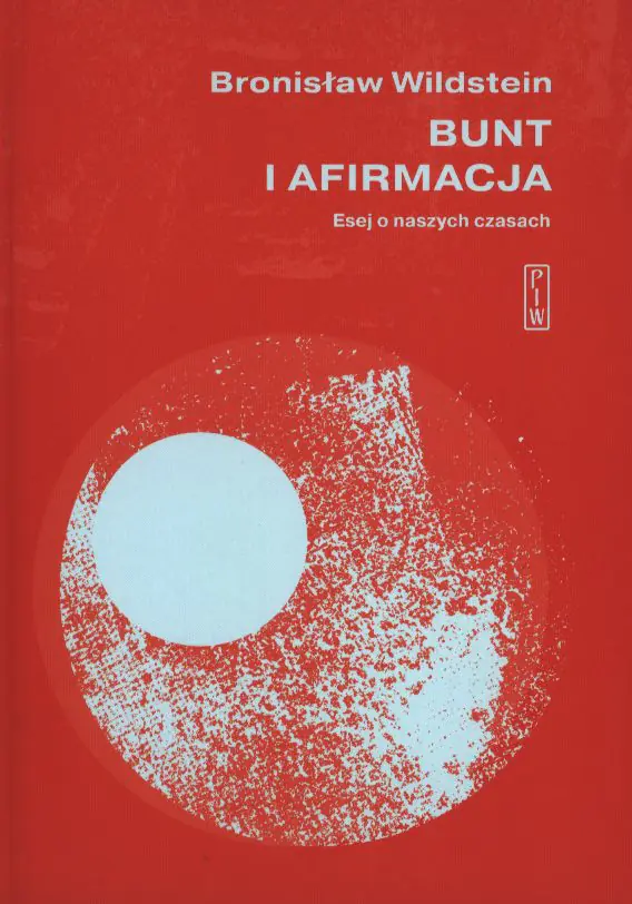 Książka - Bunt i afirmacja. Esej o naszych czasach