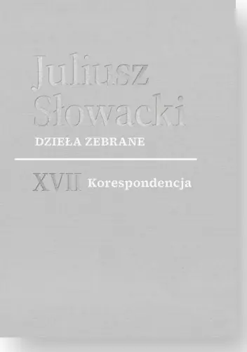 Książka - Dzieła zebrane. Tom XVII. Korespondencja