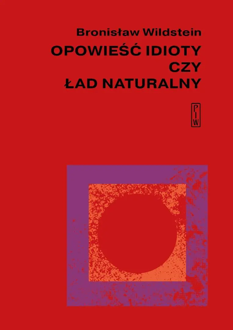 Książka - Opowieść idioty czy ład naturalny