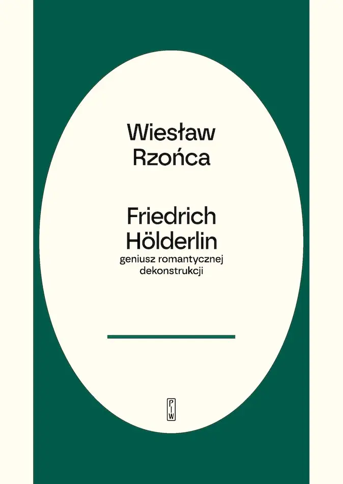 Książka - Friedrich Hölderlin &ndash; geniusz romantycznej dekonstrukcji