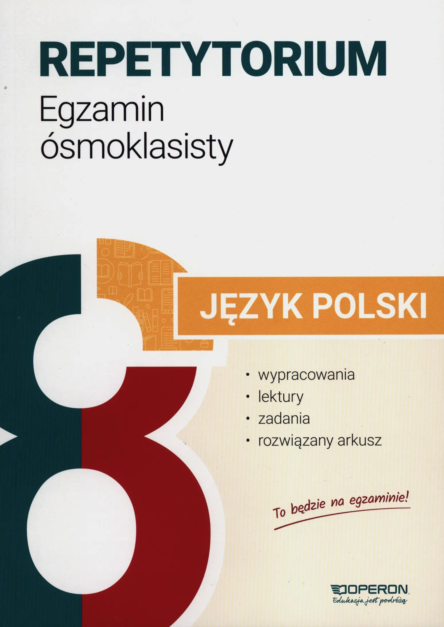 Książka - Egzamin ósmoklasisty 2024. Język polski. Repetytorium, wypracowania, lektury, zadania i arkusze