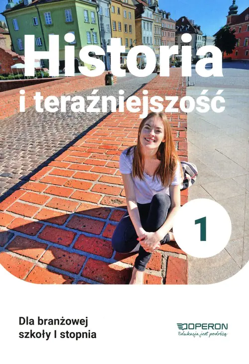 Książka - Historia i teraźniejszość. Podręcznik. Klasa 1. Szkoła branżowa