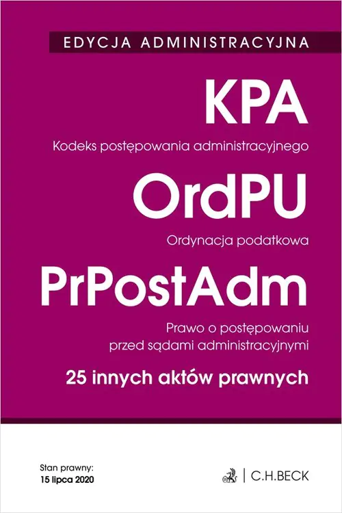 Książka - Kodeks postępowania administracyjnego. Ordynacja podatkowa. Prawo o postępowaniu przed sądami administracyjnymi. 25 innych aktów prawnych. Edycja administracyjna