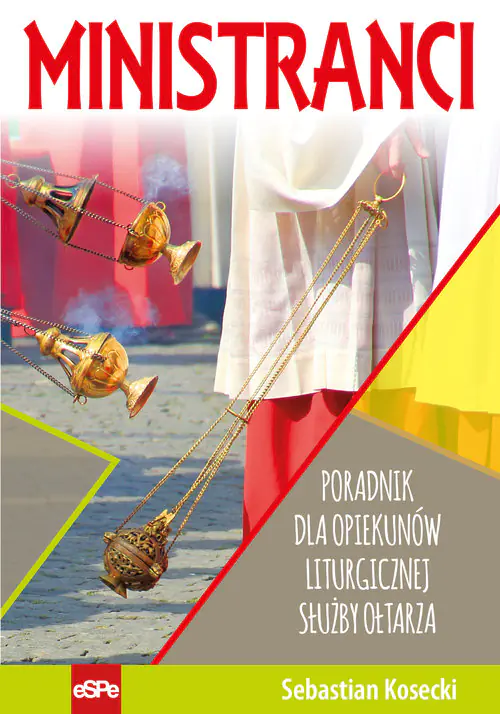 Książka - Ministranci. Poradnik dla opiekunów liturgicznej służby ołtarza