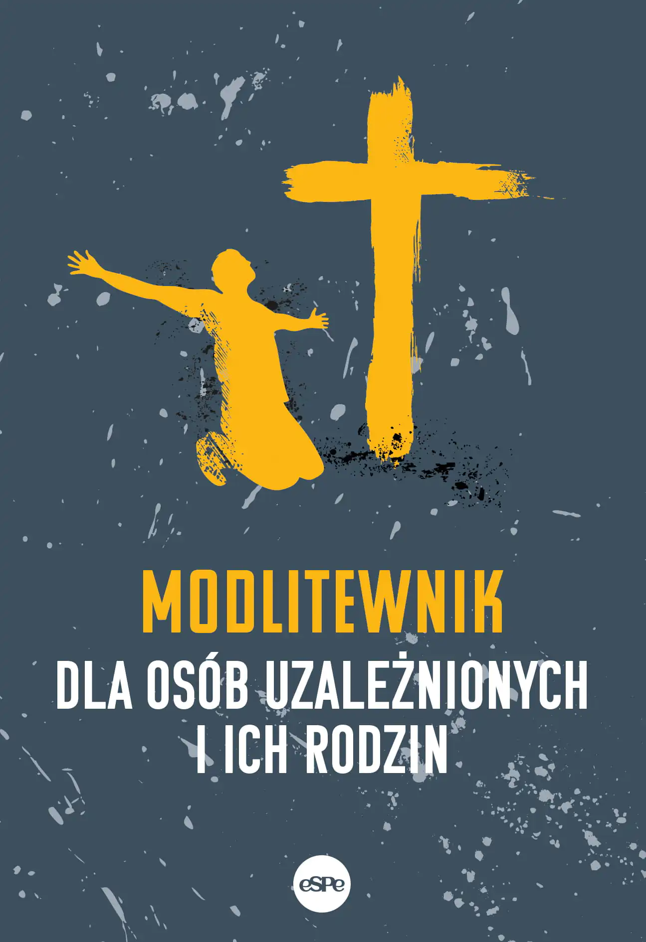 Książka - Modlitewnik dla osób uzależnionych i ich rodzin