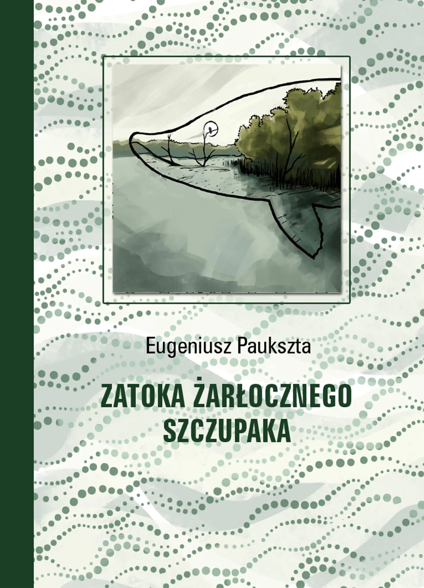 Książka - Zatoka Żarłocznego Szczupaka