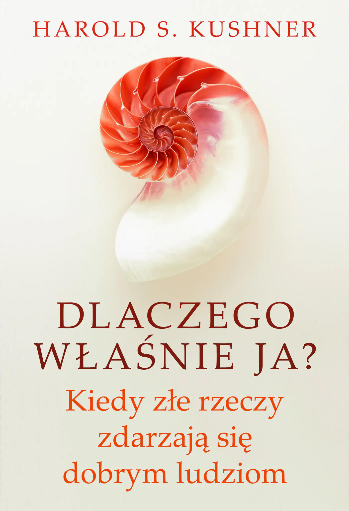 Książka - Dlaczego właśnie ja? Kiedy złe rzeczy zdarzają się dobrym ludziom