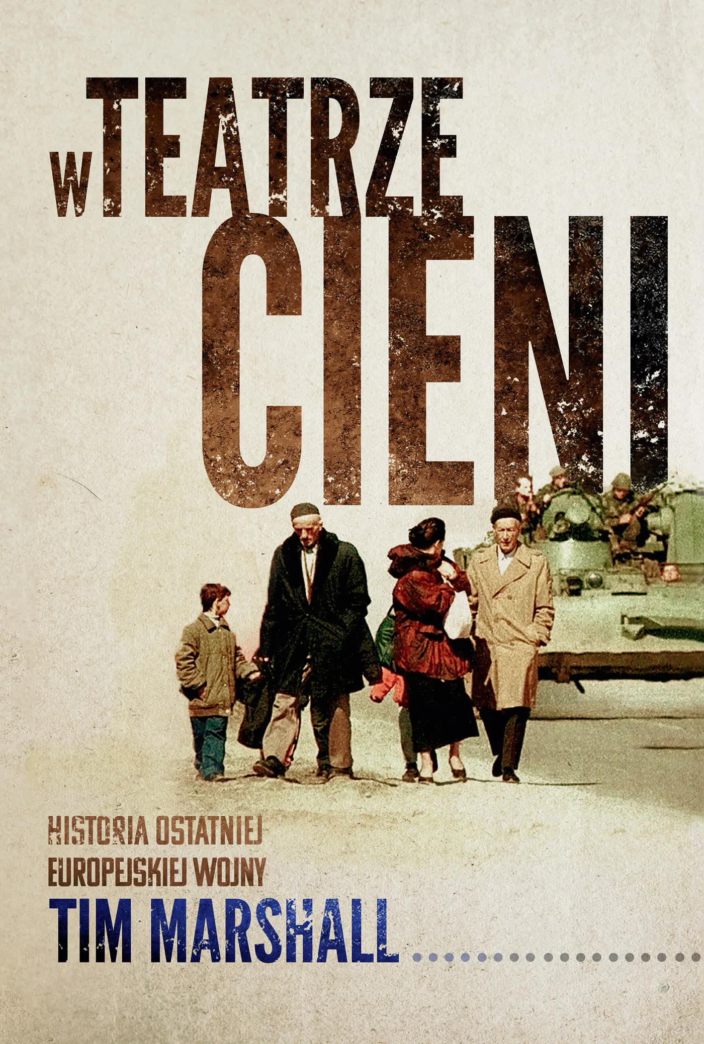 Książka - W teatrze cieni. Historia ostatniej europejskiej wojny
