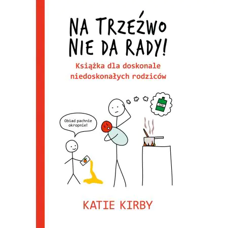 Na trzeźwo nie da rady!