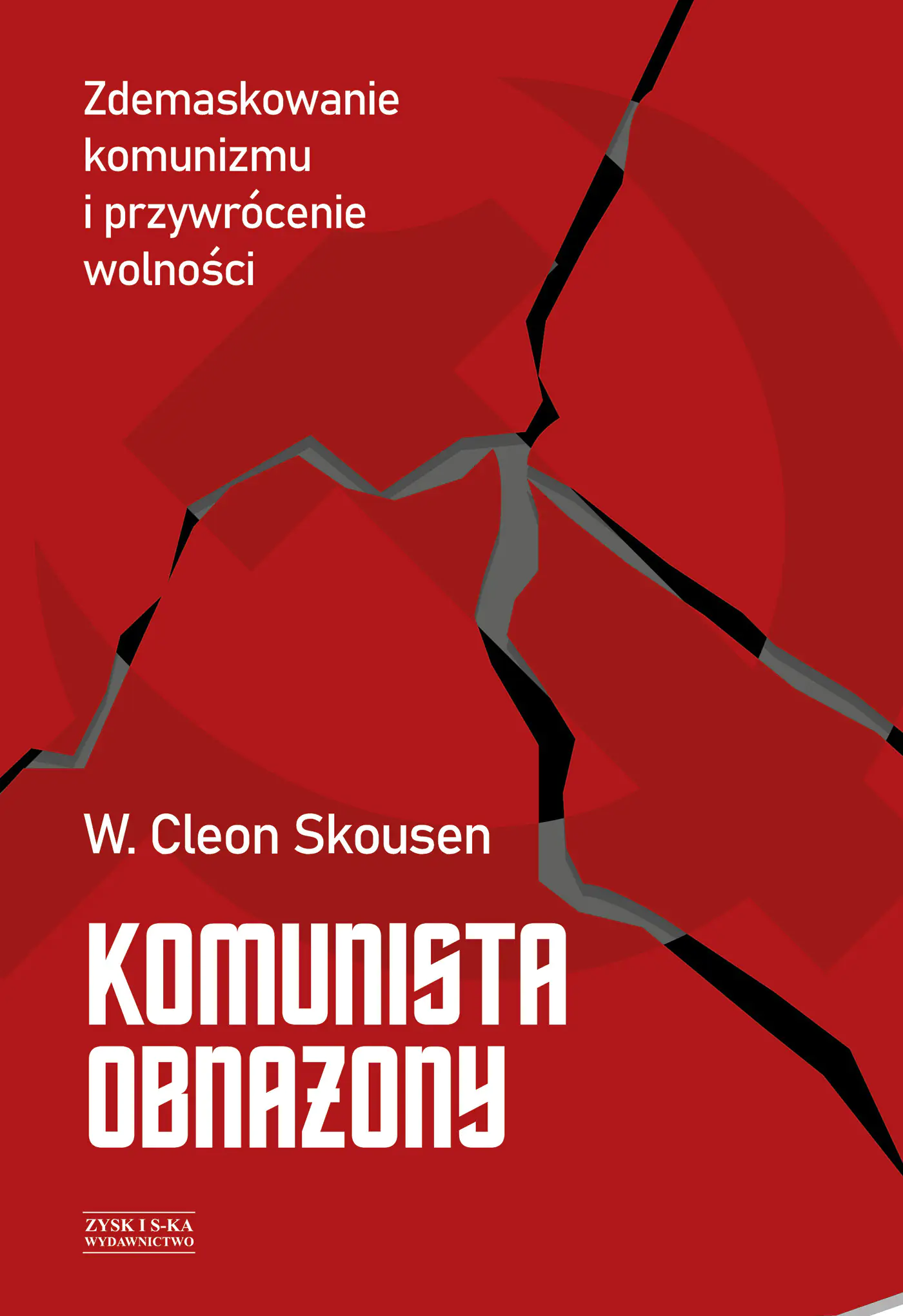 Książka - Komunista obnażony. Zdemaskowanie komunizmu i przywrócenie wolności