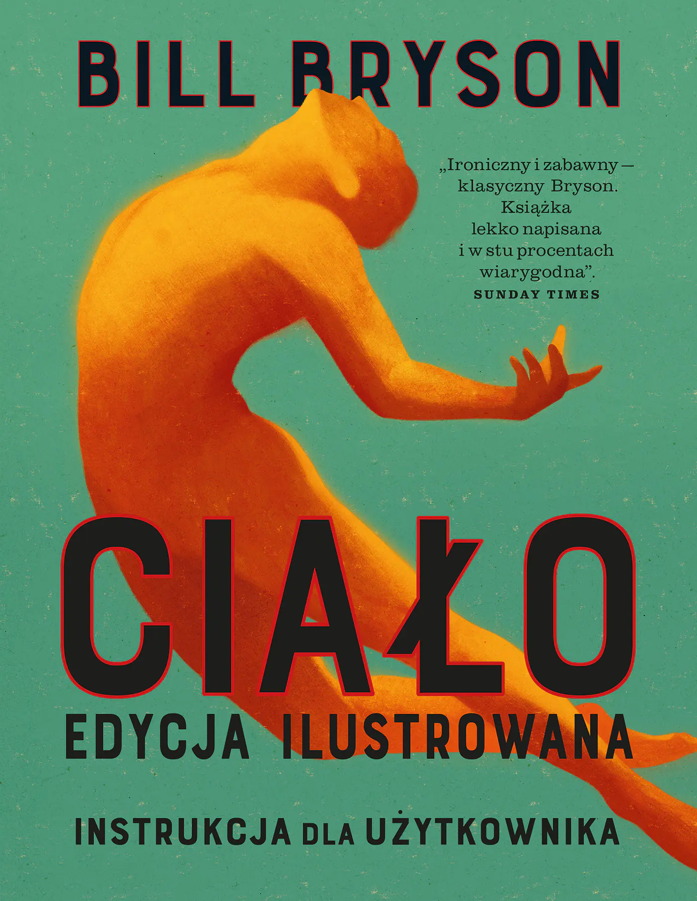 Książka - Ciało. Instrukcja dla użytkownika. Edycja ilustrowana