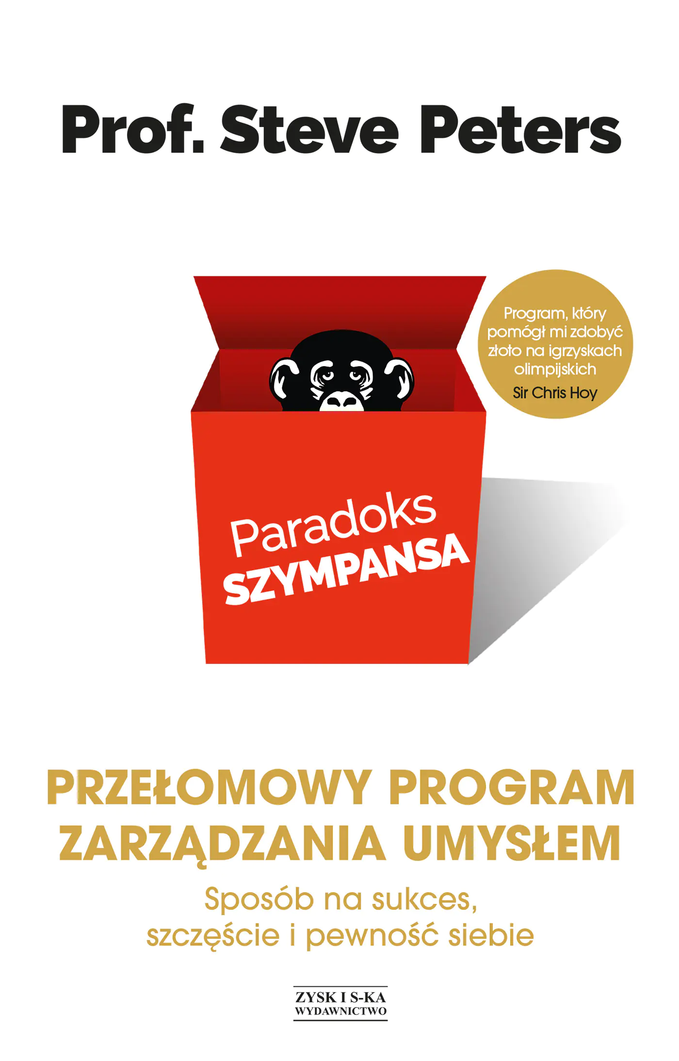 Książka - Paradoks szympansa. Sposób na sukces, szczęście i pewność siebie. Przełomowy program zarządzania umysłem
