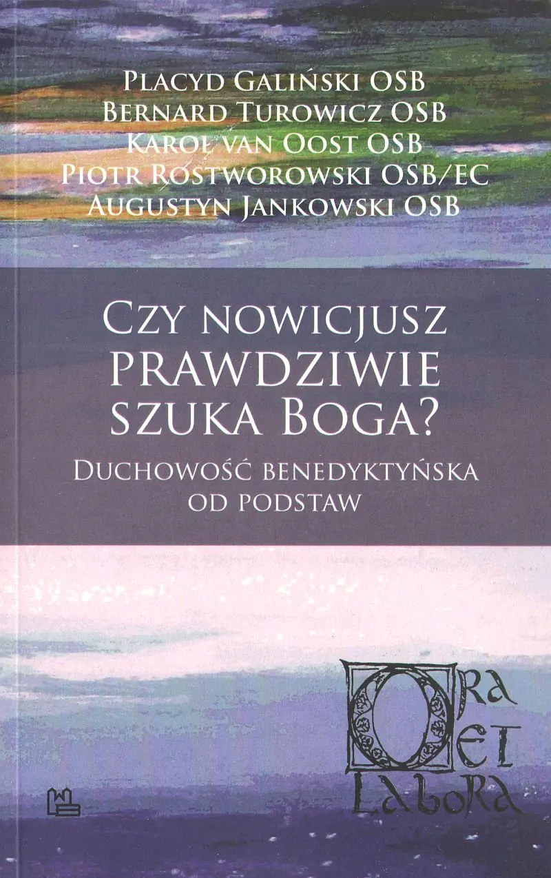 Książka - Czy nowicjusz prawdziwie szuka Boga? Duchowość benedyktyńska od podstaw