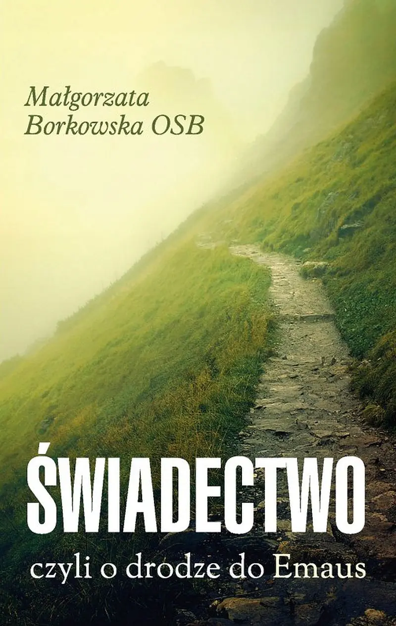 Książka - Świadectwo, czyli o drodze do Emaus