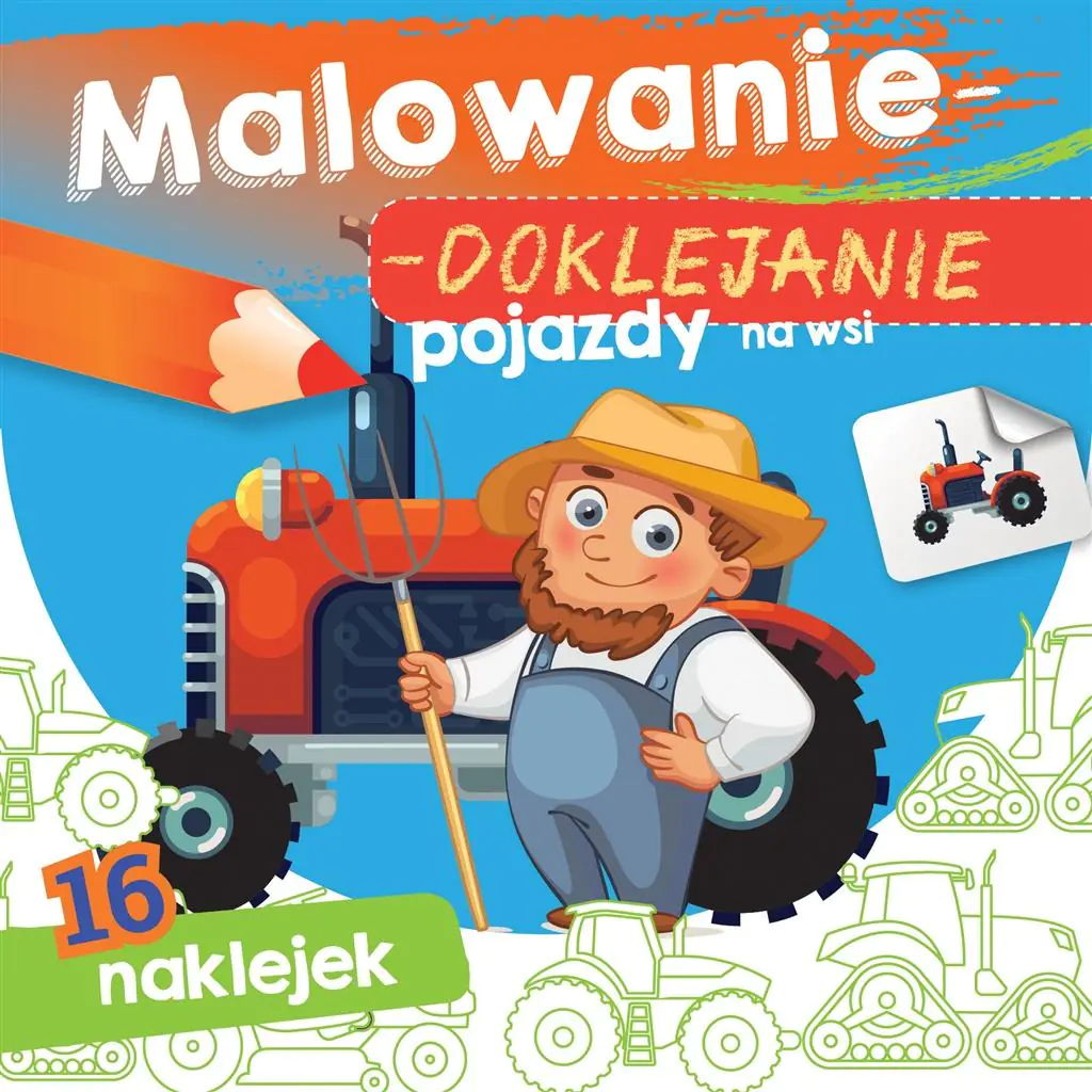 Książka - Skrzat, Książeczka 15x15 cm, malowanie-doklejanie, Pojazdy na wsi naklejki, 070903
