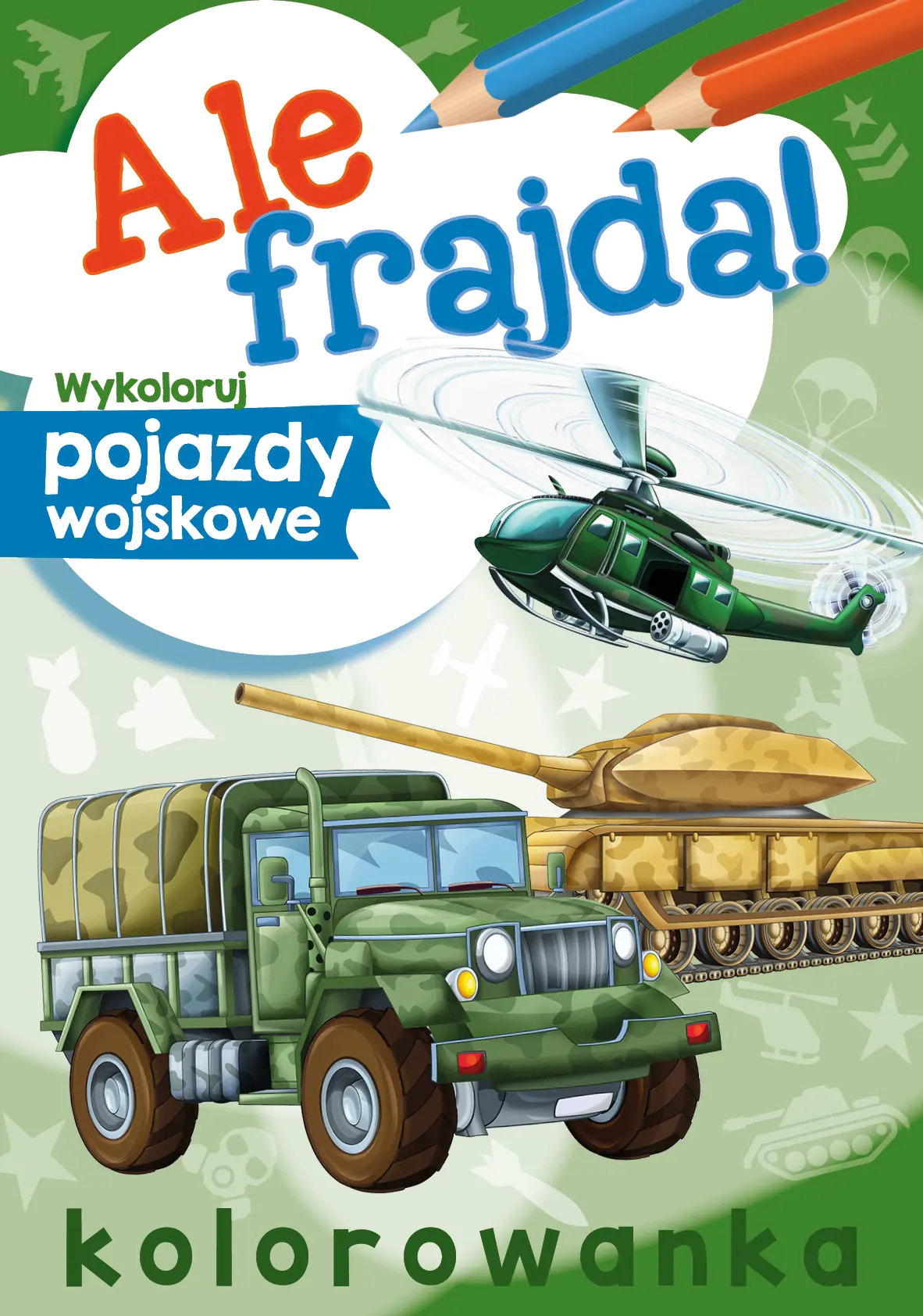 Książka - Skrzat, Malowanka A4, ale frajda, wykoloruj pojazdy wojskowe, 070989