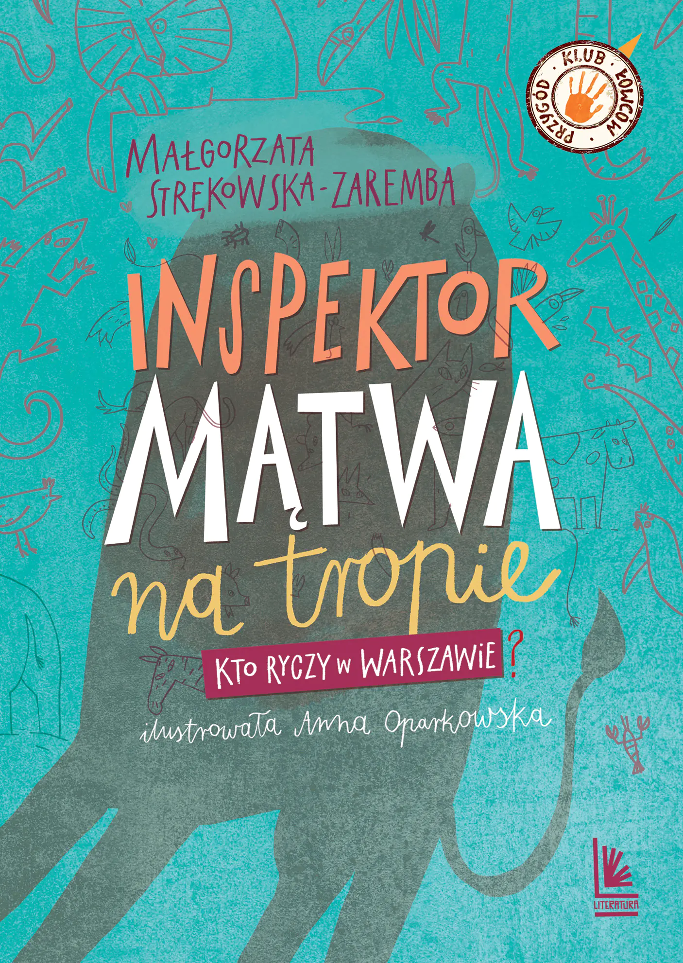 Książka - Inspektor Mątwa na tropie. Kto ryczy w Warszawie?