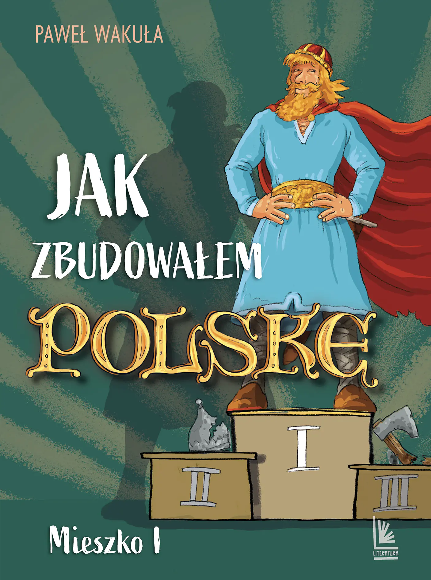 Książka - Jak zbudowałem Polskę - Mieszko I