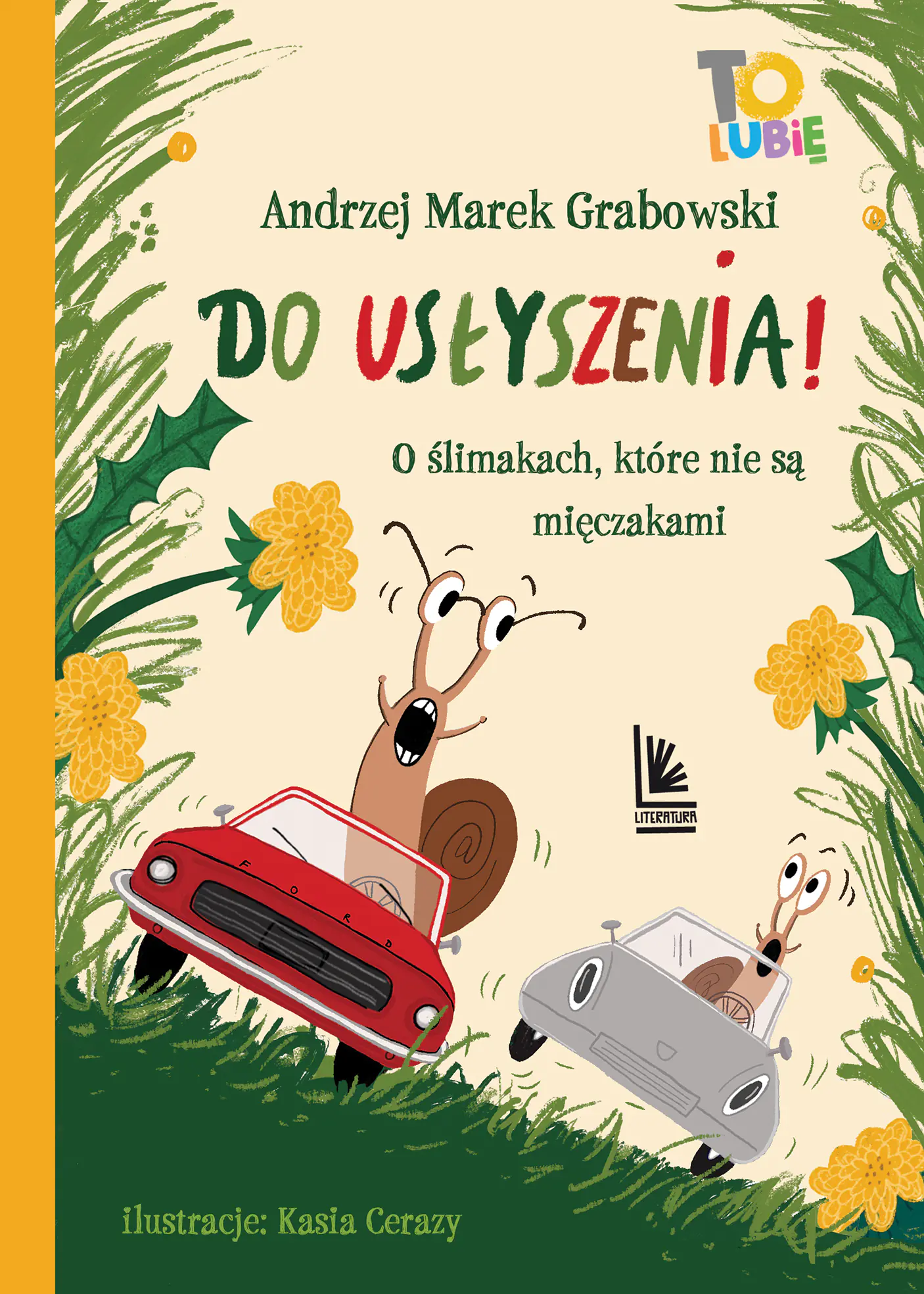 Książka - Do usłyszenia! O ślimakach, które nie są mięczakami