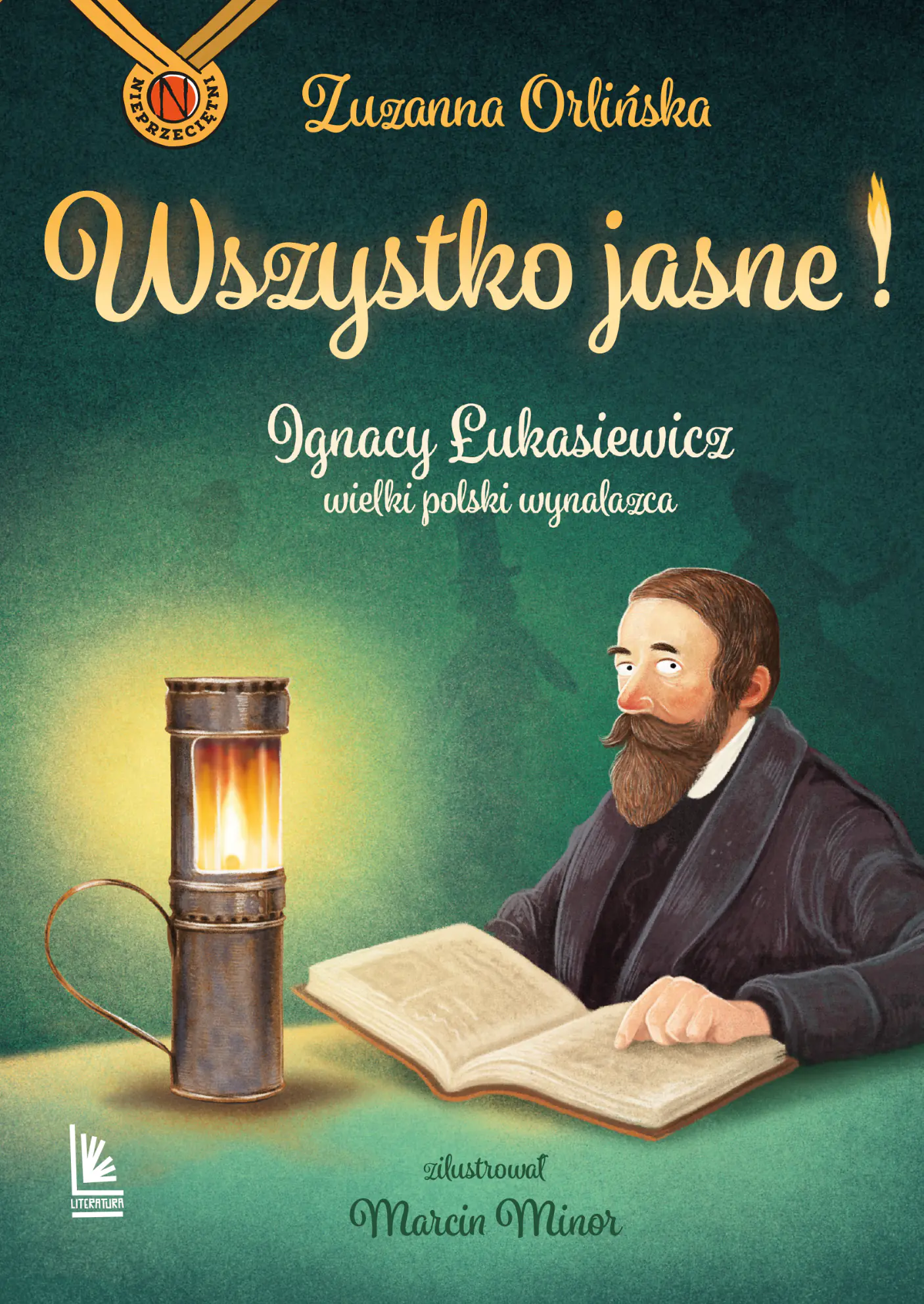 Książka - Wszystko jasne ! Ignacy Łukasiewicz wielki polski wynalazca.