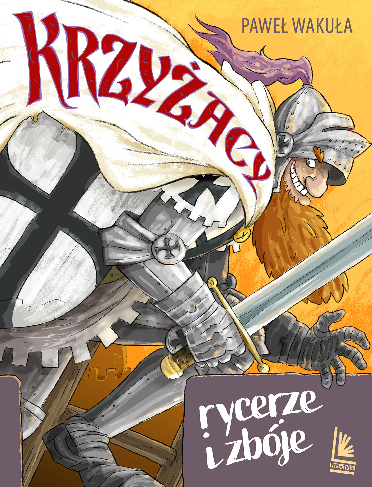 Książka - Krzyżacy. Rycerze i zbóje