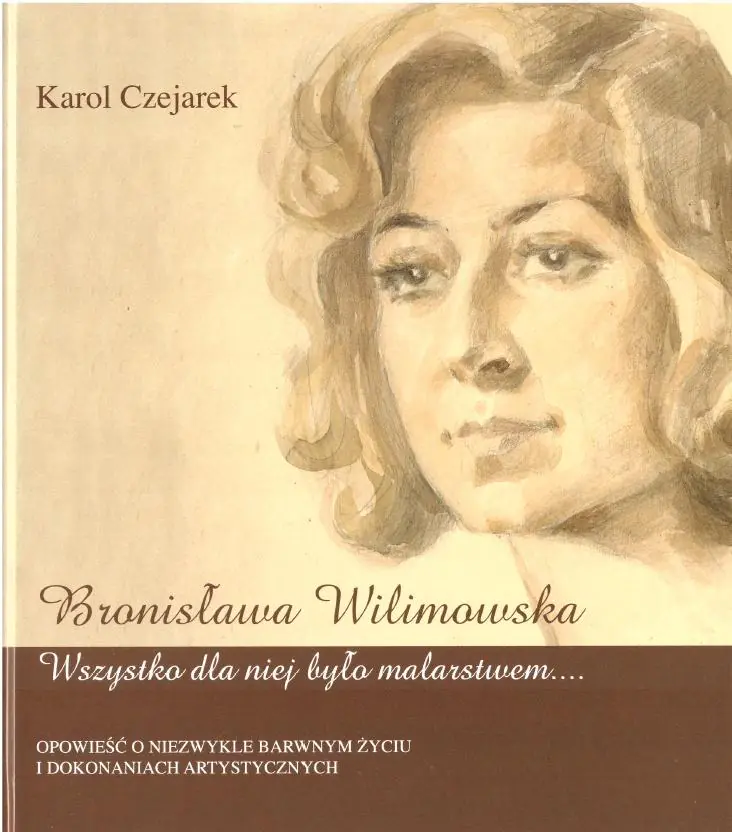 Książka - Bronisława Wilimowska. Wszystko dla niej było...