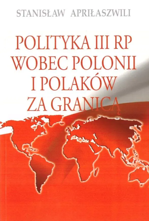 Książka - Polityka III RP wobec polonii i polaków za granicą
