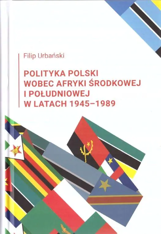 Książka - Polityka Polski wobec Afryki Środkowej i Południowej w latach 1945-1989