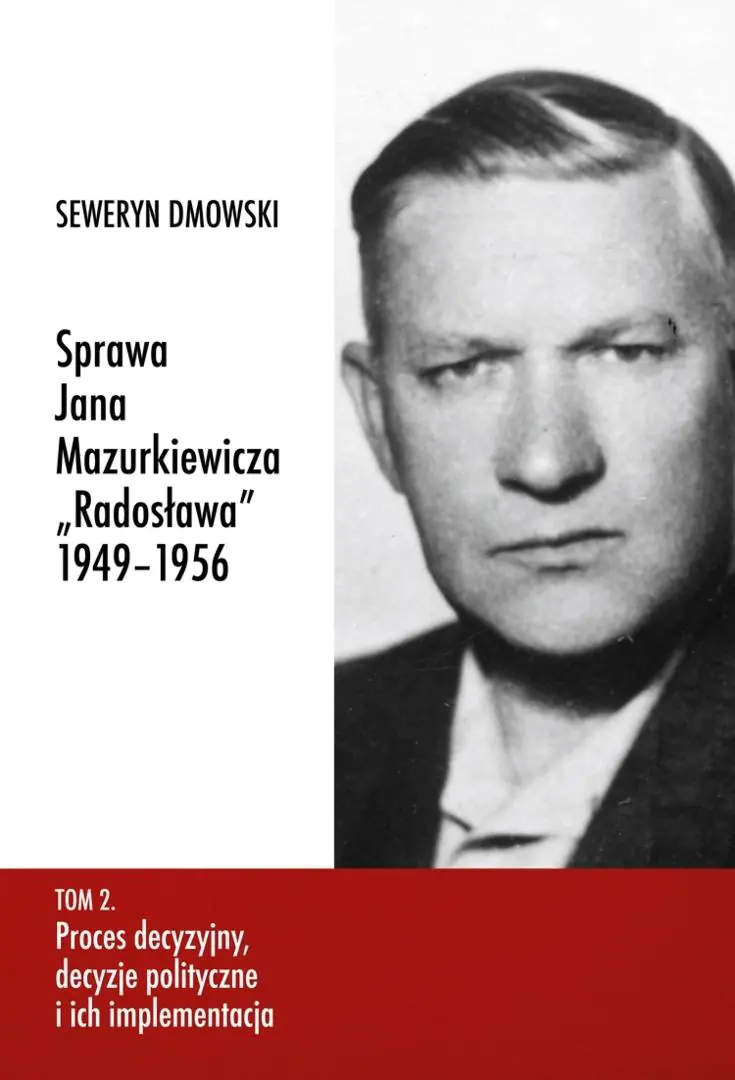 Książka - Sprawa Jana Mazurkiewicza Radosława 1949-1956 T.2
