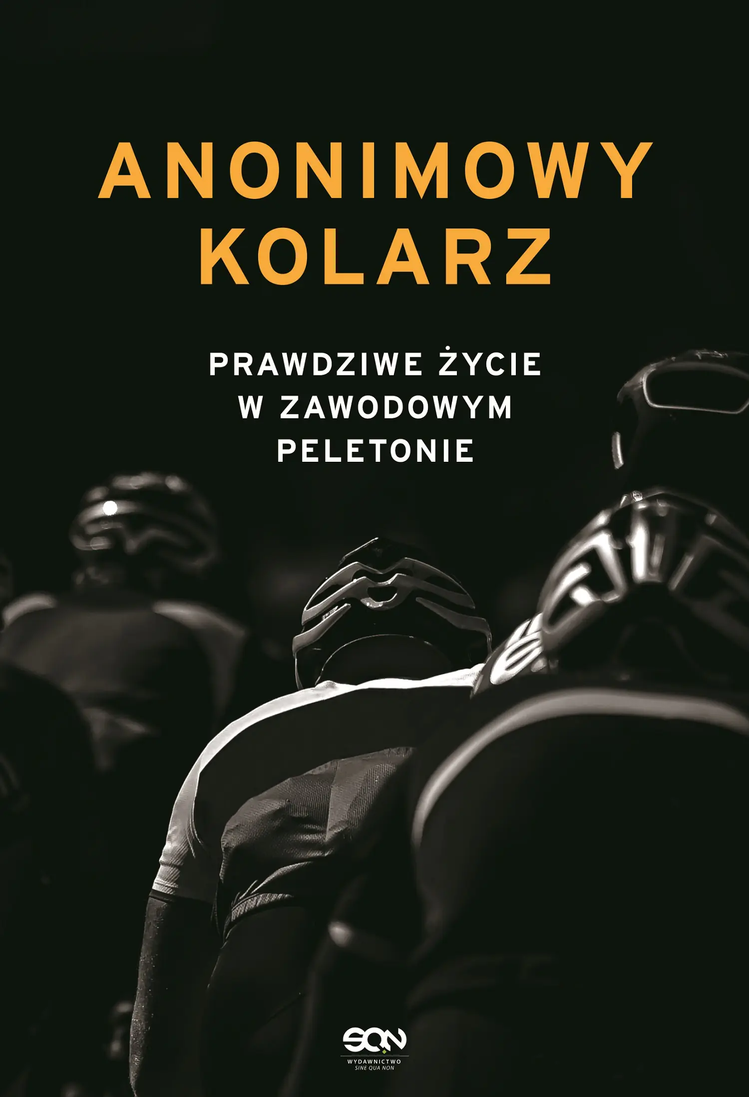 Książka - Anonimowy kolarz. Prawdziwe życie w zawodowym peletonie