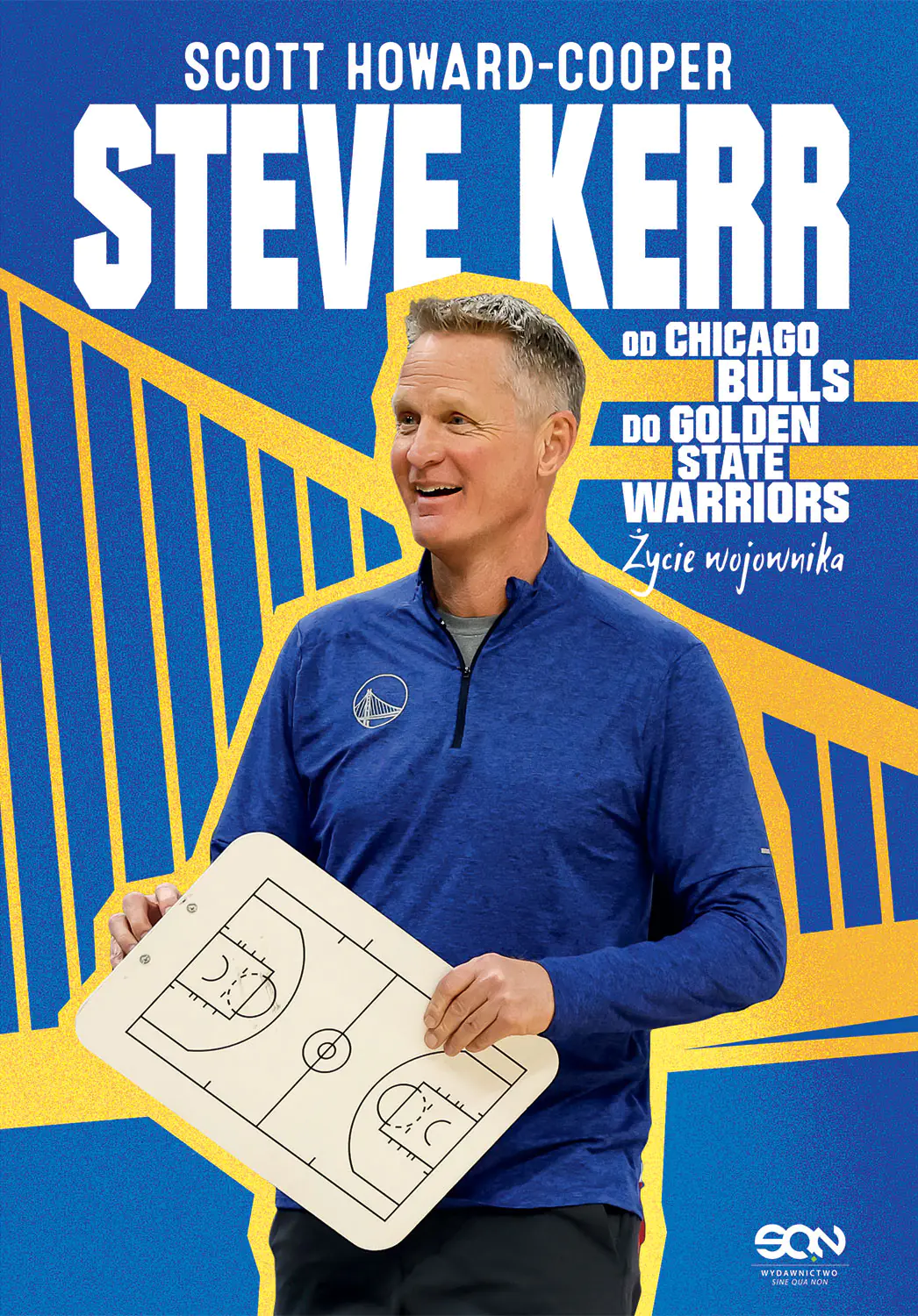Książka - Steve Kerr. Od Chicago Bulls do Golden State Warriors. Życie wojownika