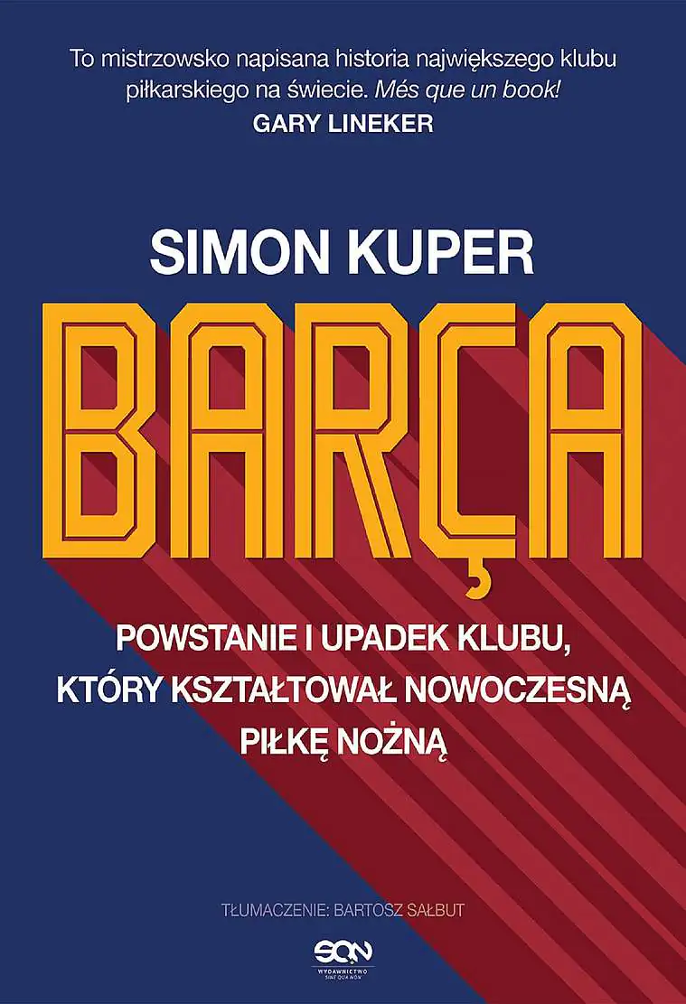 Książka - Barca. Powstanie i upadek klubu, który kształtował nowoczesną piłkę nożną