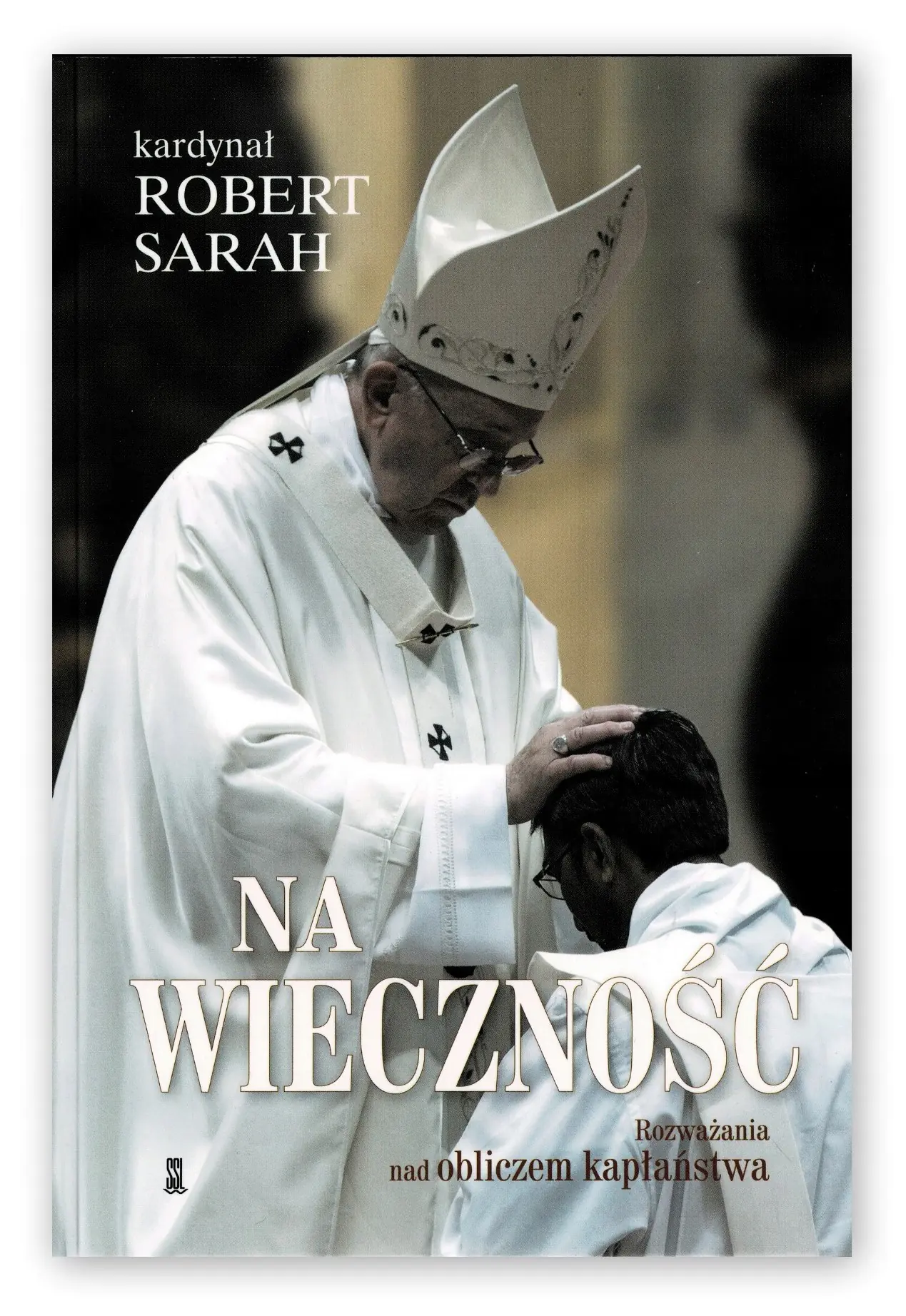 Książka - Na wieczność Rozważania nad obliczem kapłaństwa