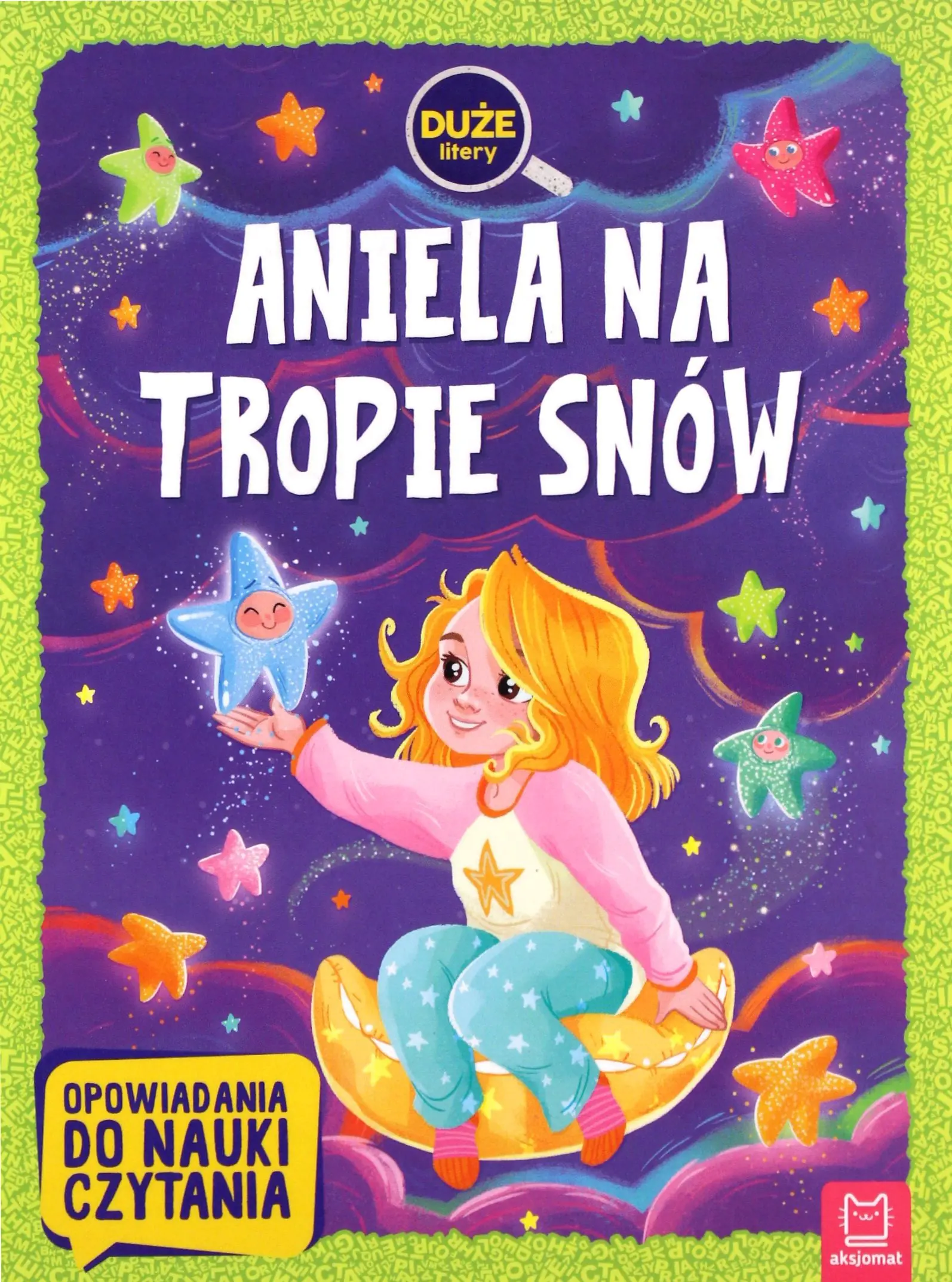 Książka - Aniela na tropie snów. Duże litery. Opowiadania do nauki czytania