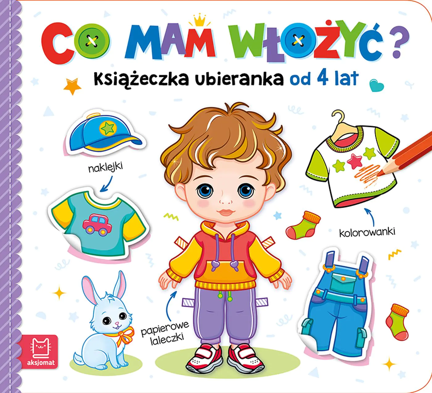 Książka - Co mam włożyć? Książeczka ubieranka od 4 lat. Naklejki, kolorowanki, papierowe laleczki