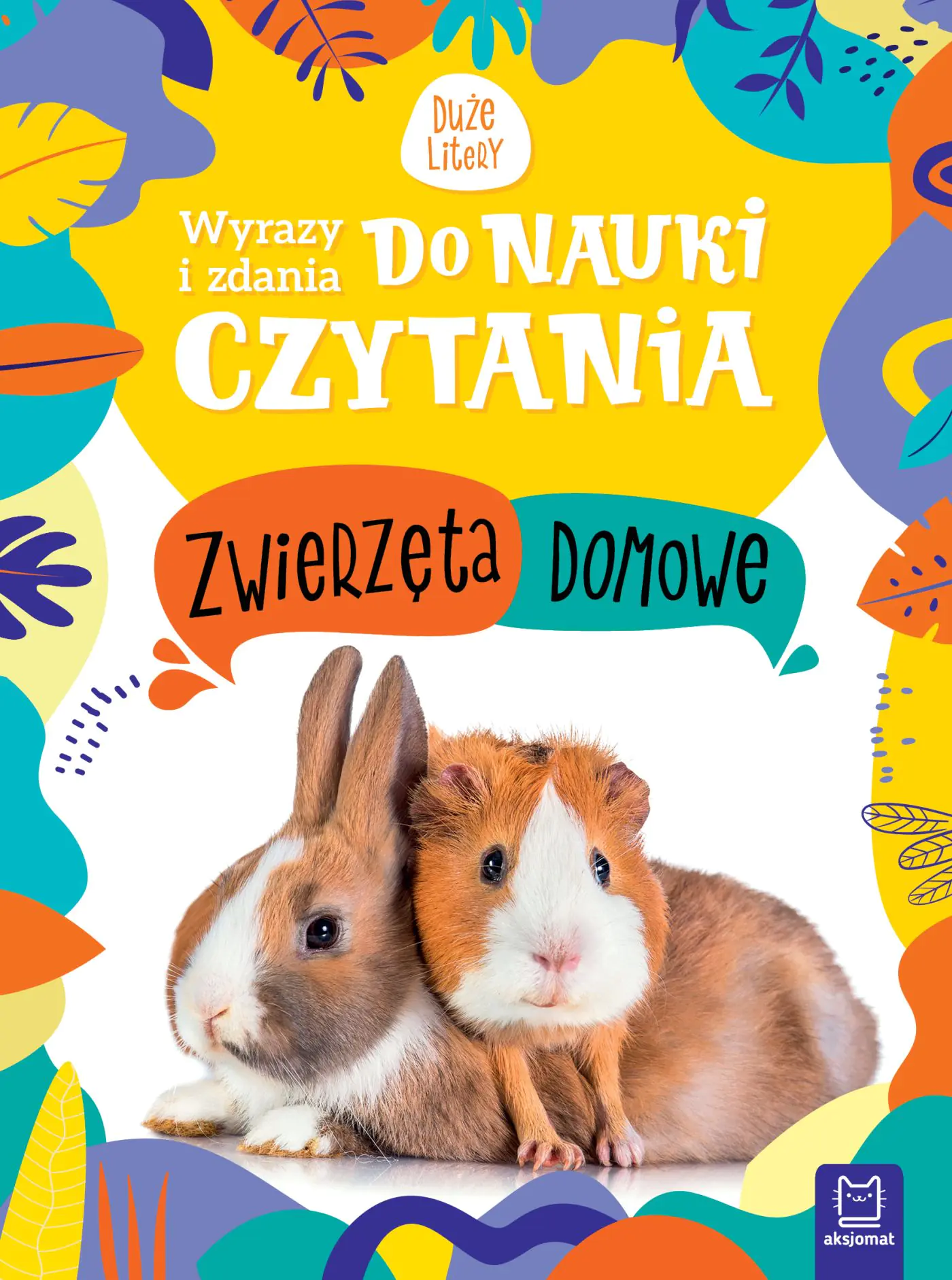 Książka - Książka Wyrazy i zdania do nauki czytania. Duże litery. Zwierzęta domowe