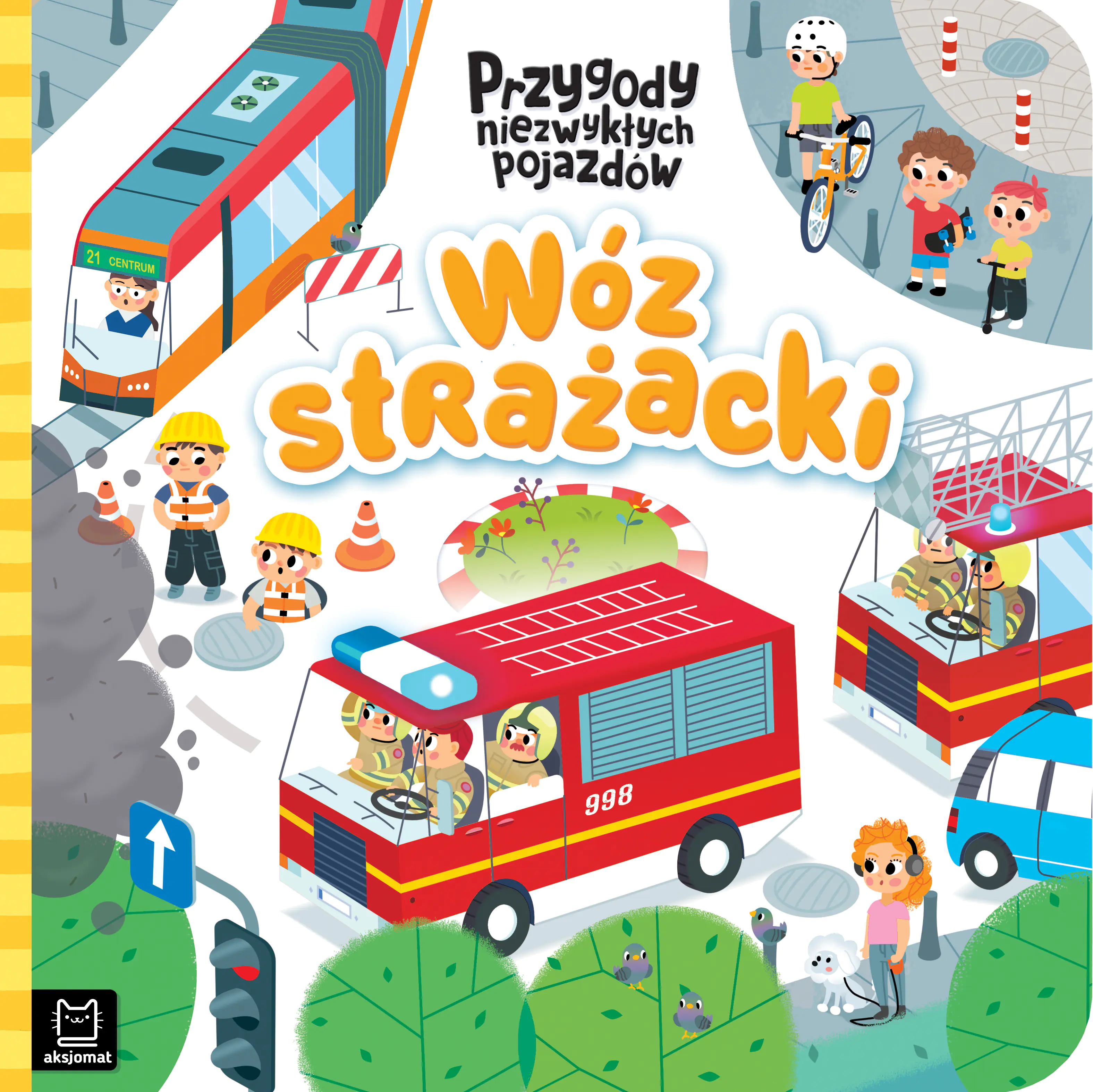 Książka - Wóz strażacki. Przygody niezwykłych pojazdów