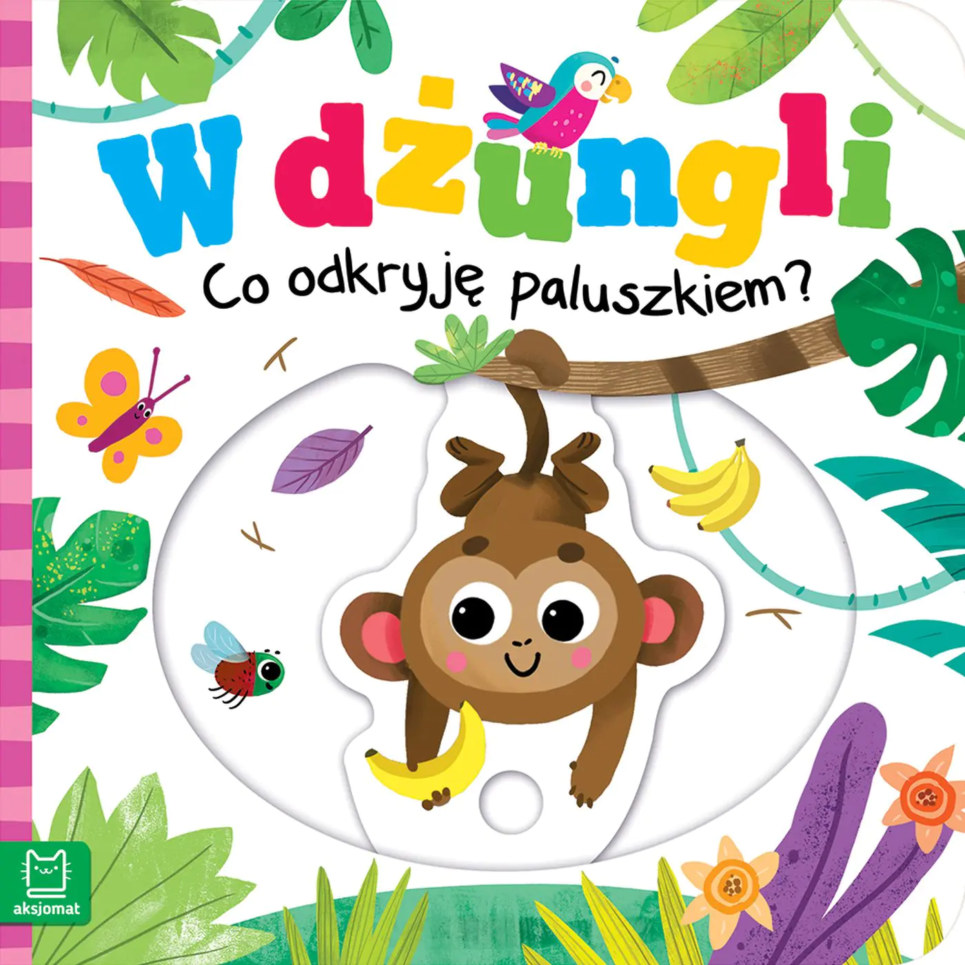Książka - W dżungli. Co odkryję paluszkiem?