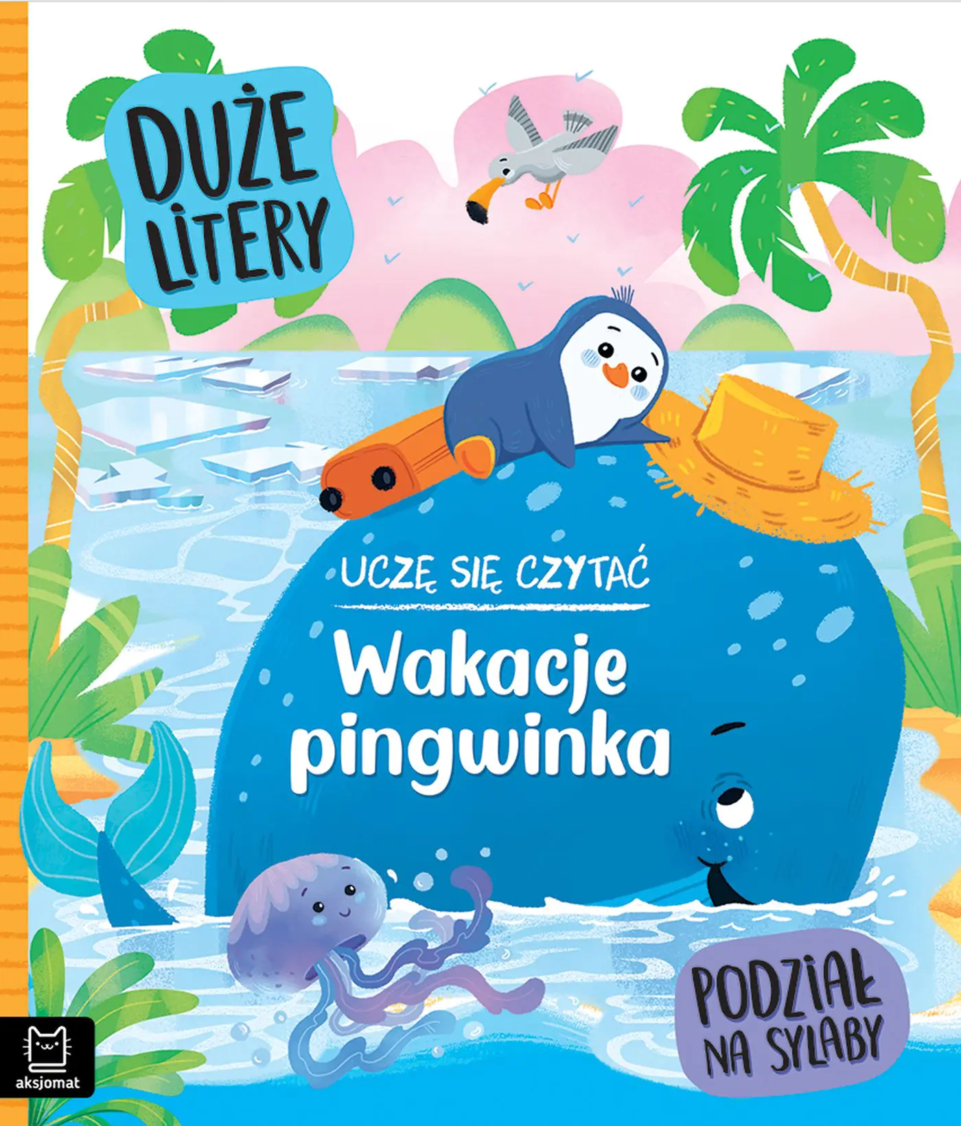 Książka - Książeczka Uczę się czytać. Wakacje pingwinka. Duże litery i podział na sylaby