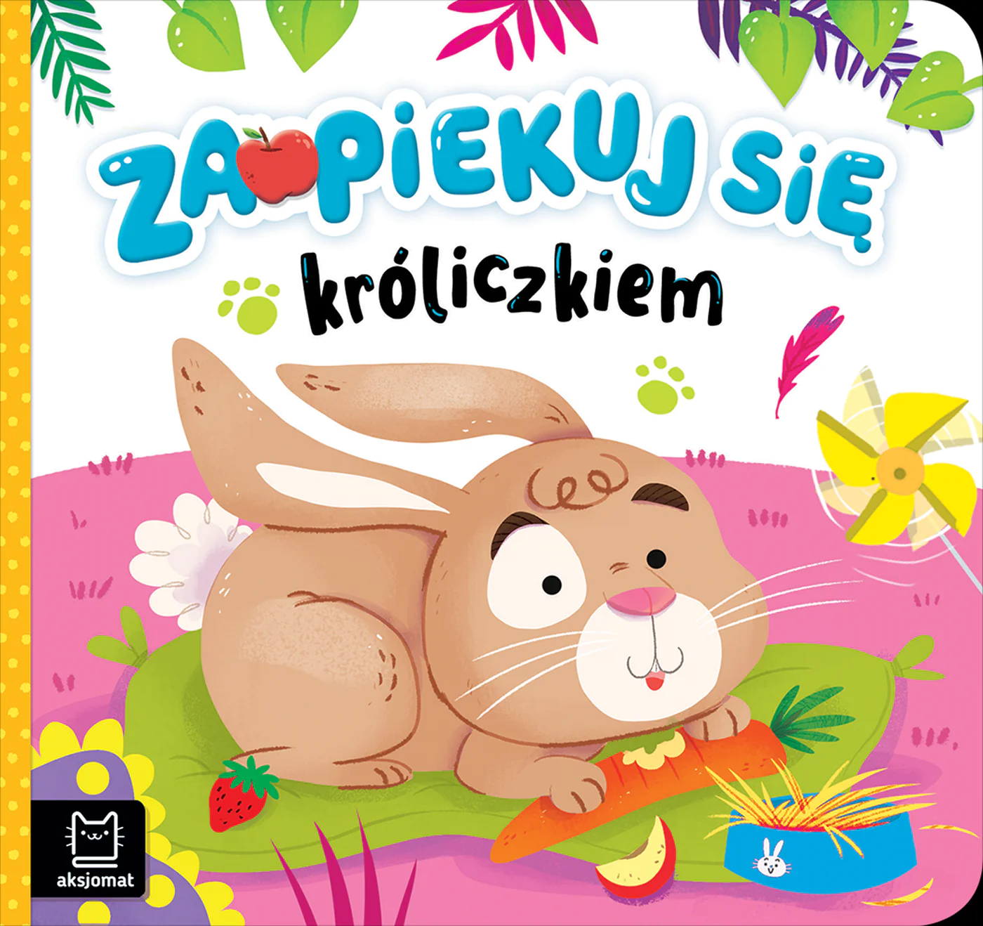 Książka - Zaopiekuj się króliczkiem