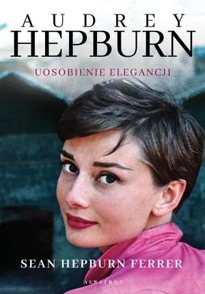 Książka - Audrey Hepburn. Uosobienie elegancji