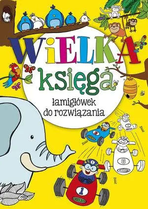 Książka - Wielka księga łamigłówek do rozwiązania