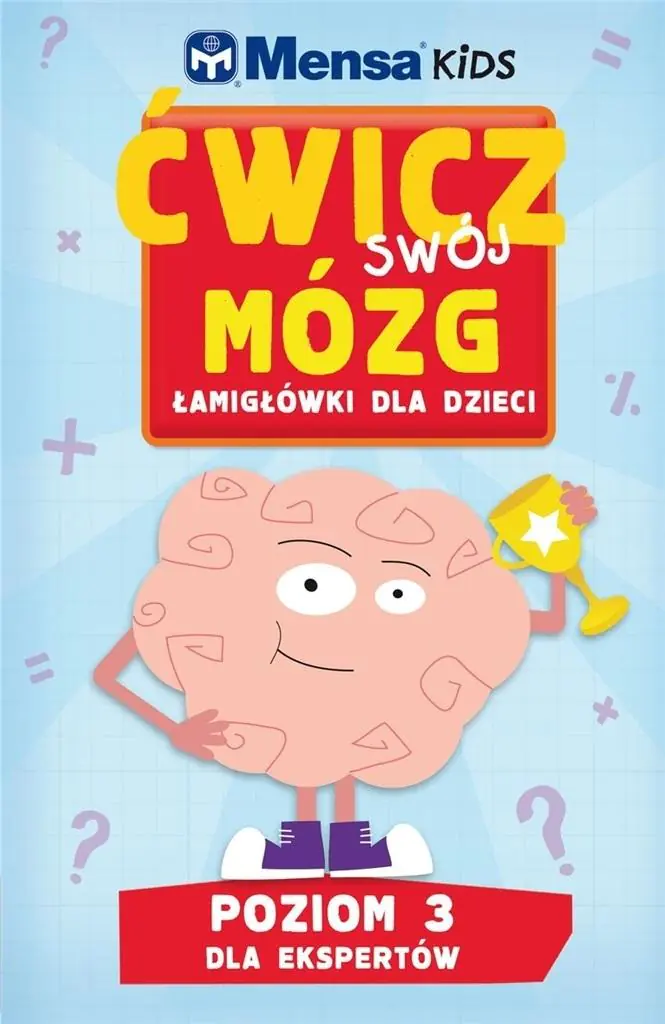 Książka - Mensa Kids Ćwicz swój mózg. Łamigłówki dla dzieci. Poziom 3: Dla ekspertów